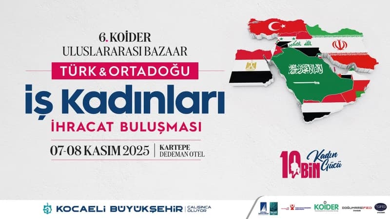 Kocaeli'de Türkiye ve Ortadoğu İş Kadınları Zirvesi Başlıyor!
